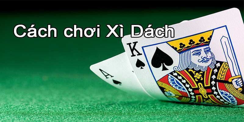 Xì dách – Trò chơi được cộng đồng game thủ đặc biệt yêu thích